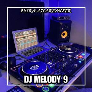 DJ MELODY 9 TERBARU 2023