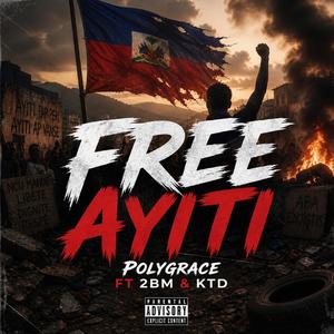 FREE AYITI (feat. 2BM & KTD)