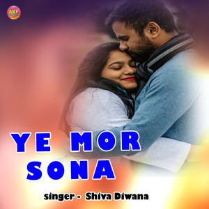Ye Mor Sona