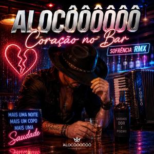 “Coração no Bar (Sofrência RMX)”