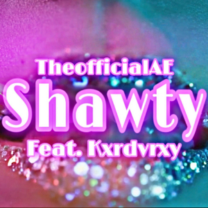 Shawty (feat. Kxrdvrxy)