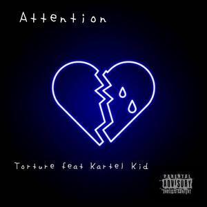 Attention (feat. Kartel Kid)