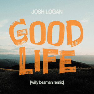 Good Life (Willy Beaman Remix)