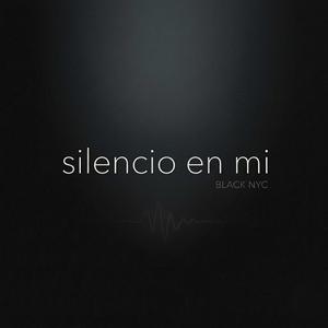 SILENCIO EN MI