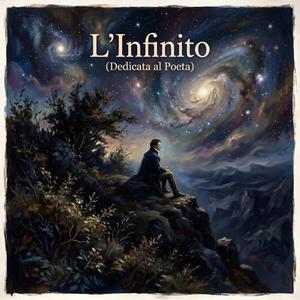 L'Infinito (Dedicata al Poeta)