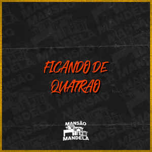 Ficando de Quatrão