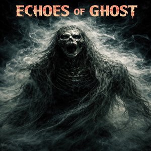 Echoes Of Ghost