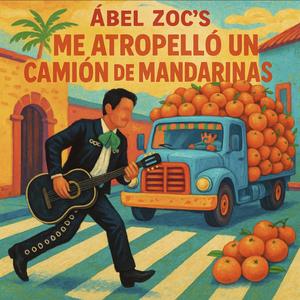 Me atropelló un camión de mandarinas