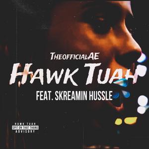 Hawk Tuah (feat. Skreamin Hussle)