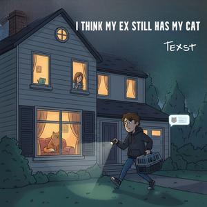 I Think My Ex Still Has My Cat