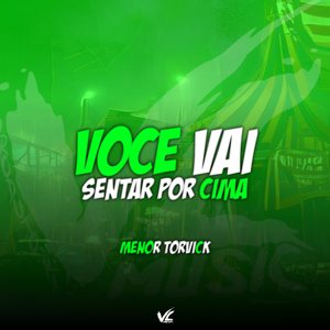 Você Vai Sentar por Cima