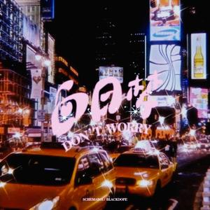 DONT WORRY 白日梦