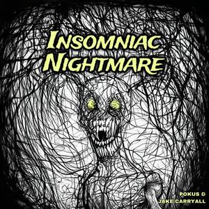 Insomniac Nightmare (feat. Pokus)