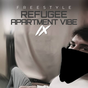 Refugee Apartment Vibe (Freestyle)
