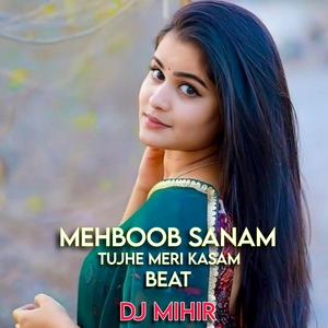 Mehboob Sanam Tujhe Meri Kasam Beat