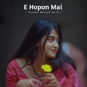 E Hopon Mai (Slowed Lo-fi)