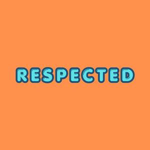 Respected