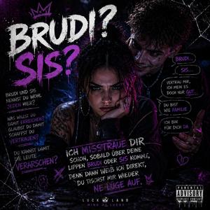 Brudi? Sis?