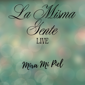 Mira Mi Piel (Live)