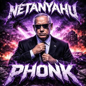 Netanyahu PHONK