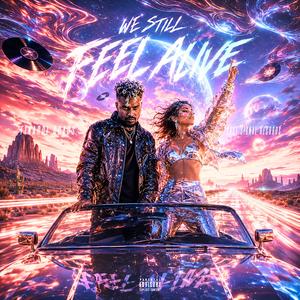 WE STILL FEEL ALIVE