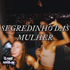 Segredinho das Mulher
