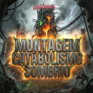 Montagem Catabolismo Sombrio