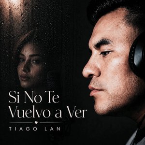Si No Te Vuelvo A Ver