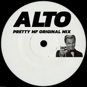 ALTO - PRETTY MF ORIGINAL MIX [PLAYED BY MARCO CAROLA]  (FREE DL)