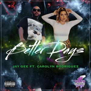 BETTER DAYS (feat. Carolyn Rodriguez)