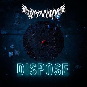 DISPOSE