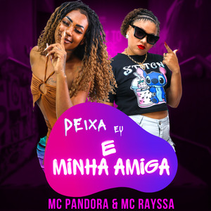 Deixa Eu e Minha Amiga