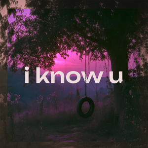 i know u