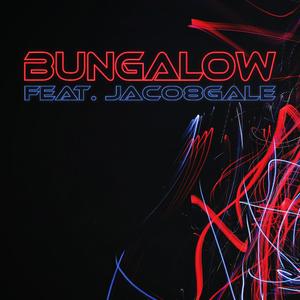 Bungalow (feat. Jaco8gale)