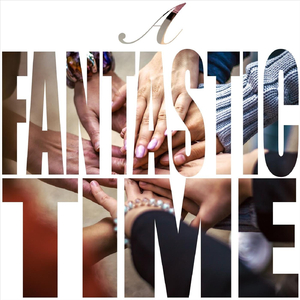A Fantastic Time