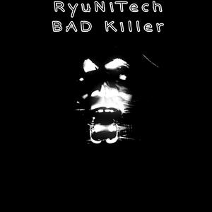 BAD Killer