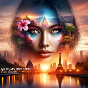 Say what's your name