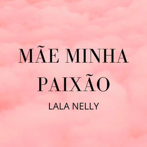 Mãe Minha Paixão