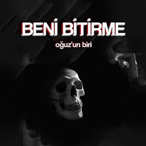 Beni Bitirme