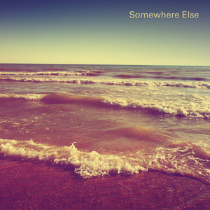 Somehwere Else