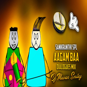 Sankranthi Spl Aagam Baa Dialogues Mix