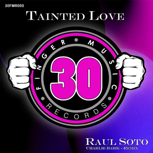 Tainted Love (Charlie Babie Remix)