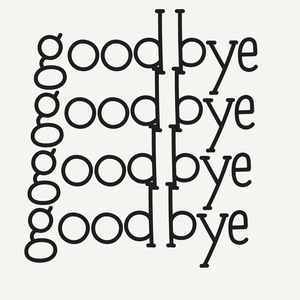 Good Bye