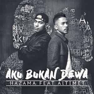 Aku Bukan Dewa (feat. Altimet)