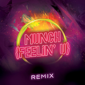 Munch (Feelin' U) [Remix]