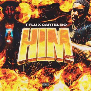 Him (feat. Cartel Bo)