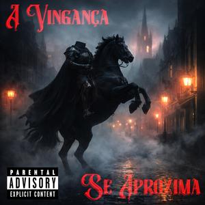 A Vingança Se Aproxima