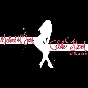 She Bad Feat. Moise Igeno (feat. Moise Igeno)