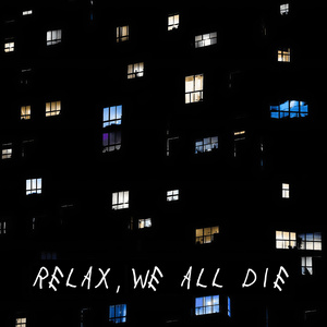 Relax, We All Die (Instrumental Version)