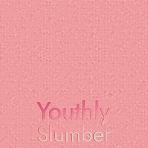 Youthly Slumber